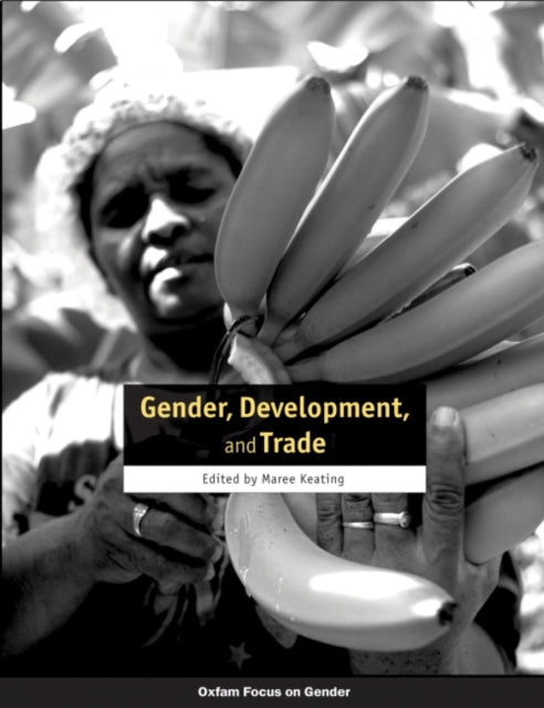 Book cover of: Gender, Development, and Trade