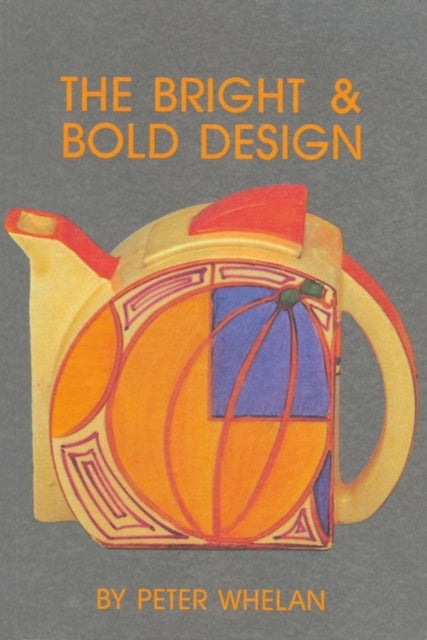 Book cover of: Bright and Bold Design. By: Peter Whelan