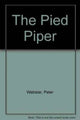 Book cover of: Pied Piper. By: Peter Webster