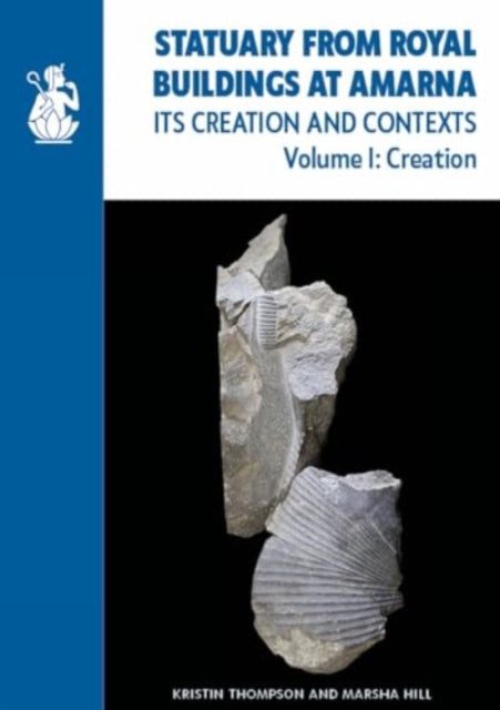 Book cover of: Statuary from Royal Buildings at Amarna (2-volume set). By: Marsha Hill