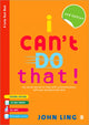 Book cover of: I Can't Do That!