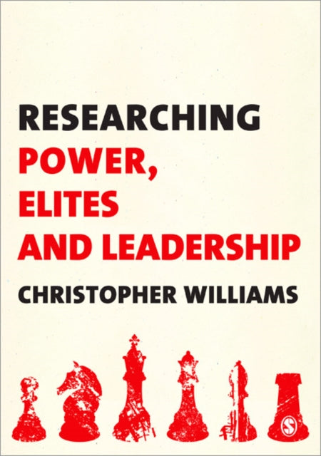 Book cover of: Researching Power, Elites and Leadership