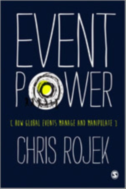 Book cover of: Event Power. By: Chris Rojek