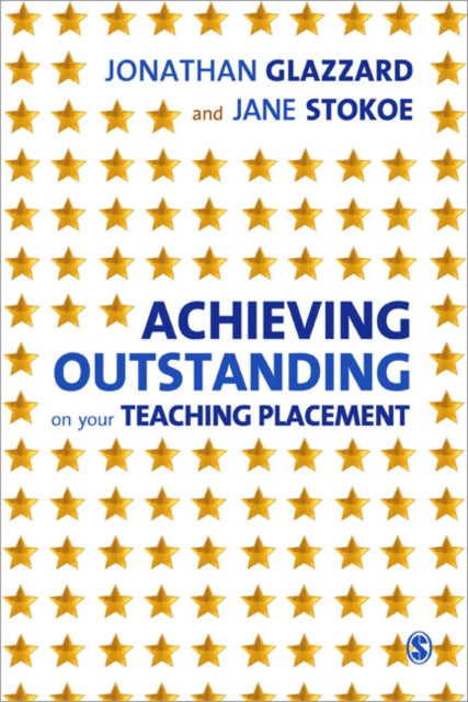 Book cover of: Achieving Outstanding on your Teaching Placement