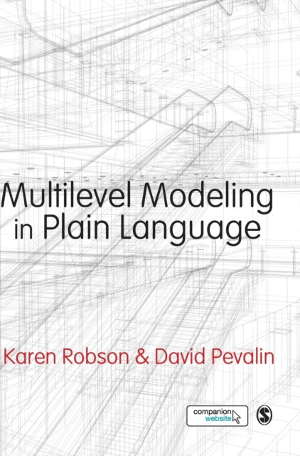Book cover of: Multilevel Modeling in Plain Language. By: Karen Robson