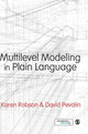 Book cover of: Multilevel Modeling in Plain Language. By: Karen Robson