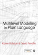 Book cover of: Multilevel Modeling in Plain Language. By: Karen Robson