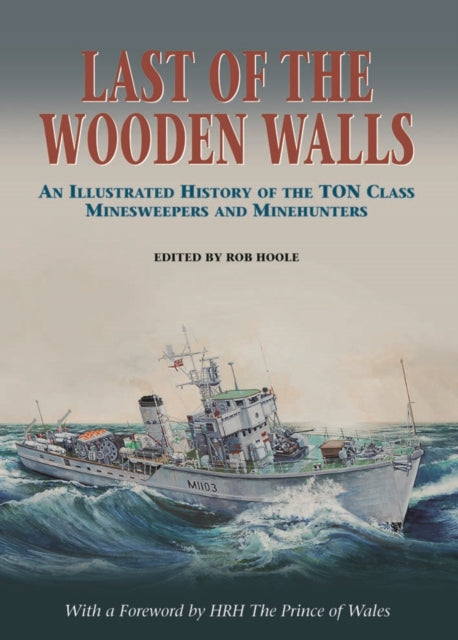 Book cover of: Last of the Wooden Walls. By: Rob Hoole