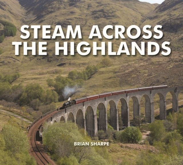 Book cover of: Steam Across The Highlands