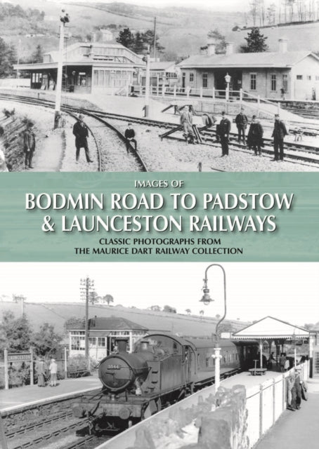 Book cover of: Images of Bodmin Road to Padstow & Launceston Railways