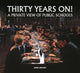 Book cover of: Thirty Years on! A Private View of Public Schools. By: Mark Draisey