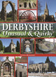 Book cover of: Derbyshire - Unusual & Quirky. By: Andrew Beardmore