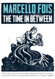 Book cover of: Time in Between. By: Marcello Fois