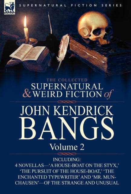Book cover of: Collected Supernatural and Weird Fiction of John Kendrick Bangs