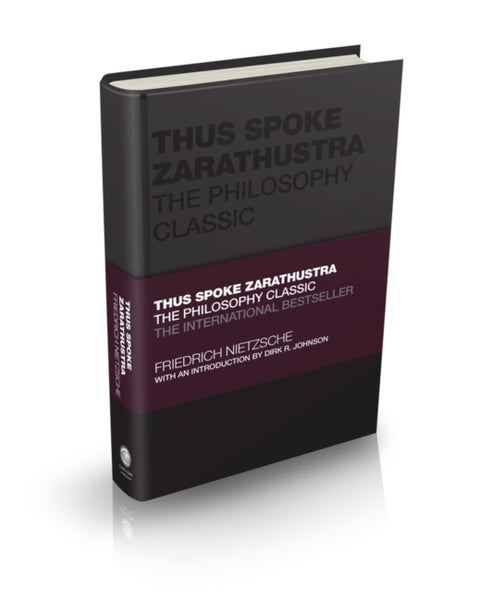 Thus Spoke Zarathustra, The Philosophy Classic