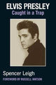 Book cover of: Elvis Presley. By: Spencer Leigh