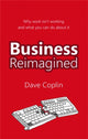 Book cover of: Business Reimagined. By: Dave Coplin