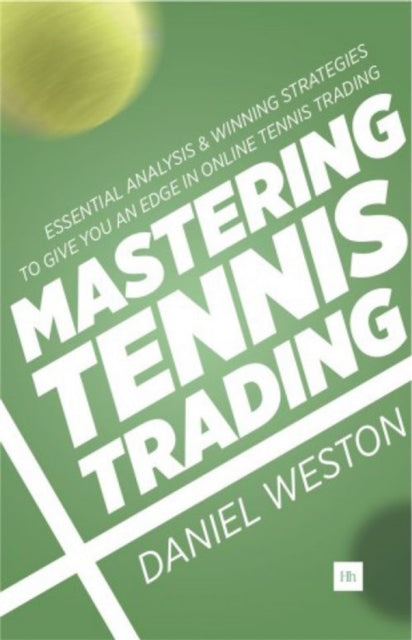 Book cover of: Mastering Tennis Trading. By: Daniel Weston