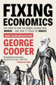 Book cover of: Fixing Economics. By: George Cooper