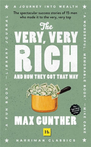 Very, Very Rich and How They Got That Way