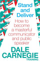 Book cover of: Stand and Deliver. By: The Dale Carnegie Organization