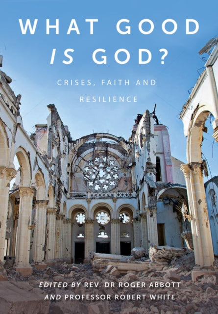 Book cover of: What Good is God?. By: Robert White