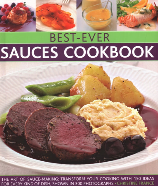 Book cover of: Best-Ever Sauces Cookbook. By: Christine France