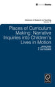 Book cover of: Places of Curriculum Making. By: Janice Huber