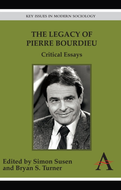 Book cover of: Legacy of Pierre Bourdieu. By: Simon Susen