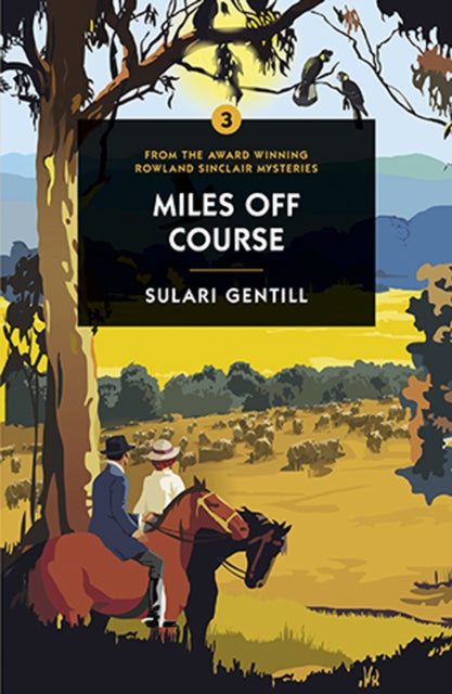 Book cover of: Miles Off Course. By: Sulari Gentill