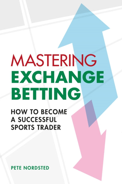 Book cover of: Mastering Exchange Betting
