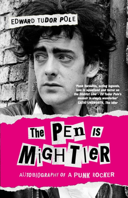 Pen is Mightier, Autobiography of a Punk Rocker 9780857306159 POLE, EDWARD TUDOR