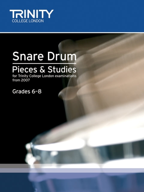 Book cover of: Snare Drum Pieces & Studies Grades 6-8. By: TRINITY GUILDHALL