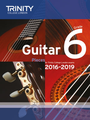 Trinity College London: Guitar Exam Pieces Grade 6 2016-2019