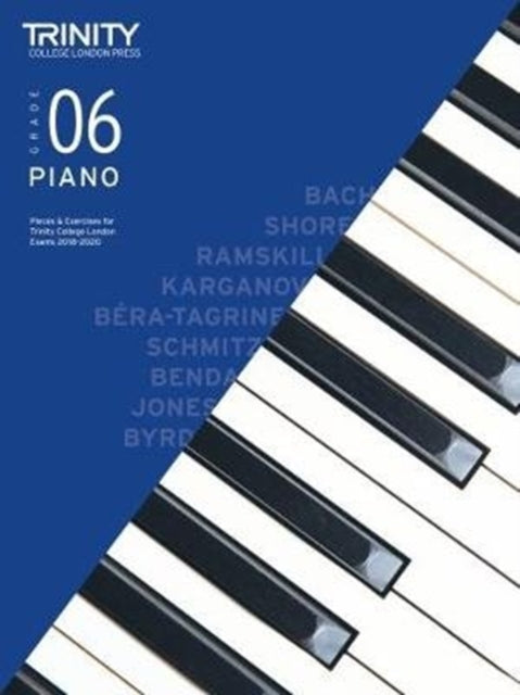 Book cover of: Trinity College London Piano Exam Pieces & Exercises 2018-2020. Grade 6