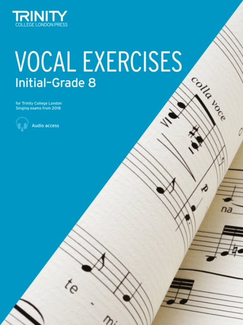 Book cover of: Trinity College London Vocal Exercises from 2018 Grades Initial to Grade 8