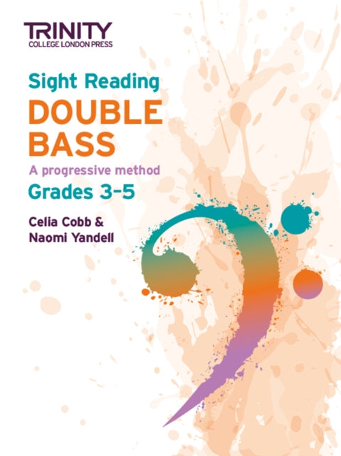 Book cover of: Trinity College London Sight Reading Double Bass: Grades 3-5