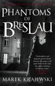 Book cover of: Phantoms of Breslau