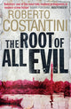 Book cover of: Root of All Evil. By: Roberto Costantini