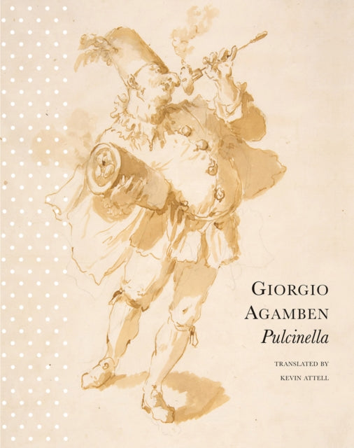 Book cover of: Pulcinella. By: Giorgio Agamben