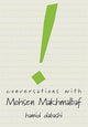 Book cover of: Conversations with Mohsen Makhmalbaf