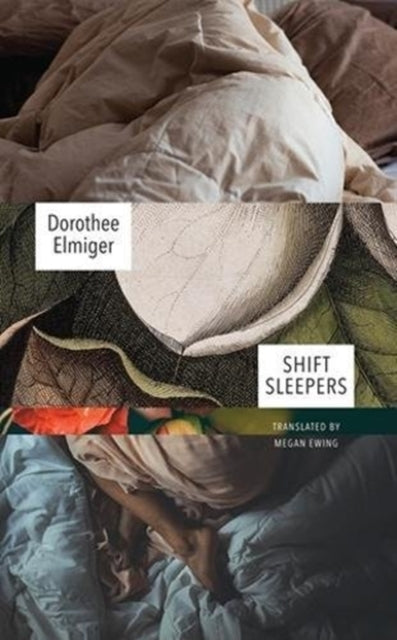 Book cover of: Shift Sleepers. By: Dorothee Elmiger