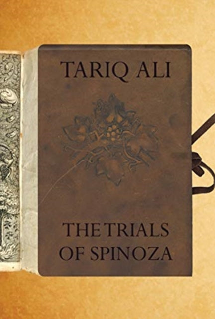 Book cover of: Trials of Spinoza. By: Tariq Ali