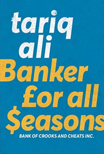 Book cover of: Banker for All Seasons. By: Tariq Ali