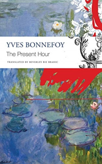 Book cover of: Present Hour. By: Yves Bonnefoy