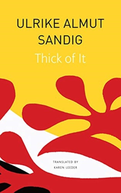 Book cover of: Thick of It. By: Ulrike Almut Sandig