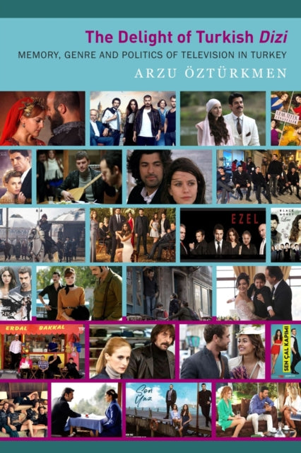 Book cover of: Delight of Turkish Dizi. By: Arzu Öztürkmen
