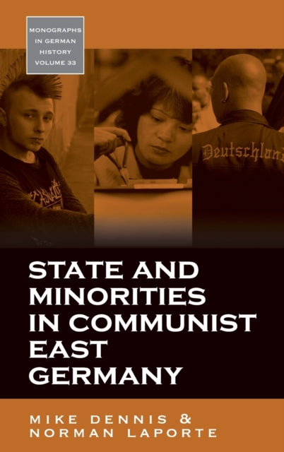 Book cover of: State and Minorities in Communist East Germany. By: Mike Dennis