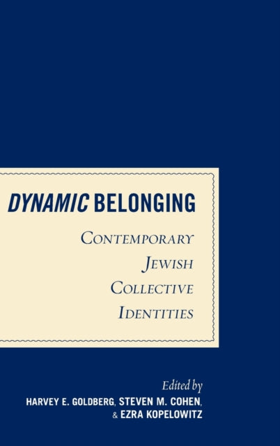 Book cover of: Dynamic Belonging. By: Harvey E. Goldberg