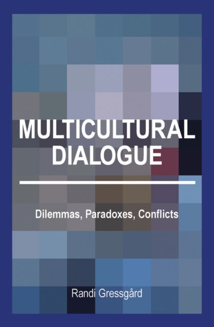 Book cover of: Multicultural Dialogue. By: Randi Gressgård